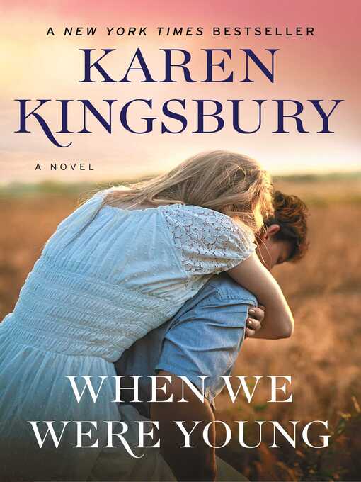 Title details for When We Were Young by Karen Kingsbury - Available